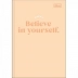 CADERNO BROCHURA PEQUENO CPD 80FLS HAPPY CAPA BELIEVE IN YOURSELF