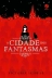 LIVRO - A CIDADE DOS FANTASMAS VICTORIA SCHWAB