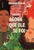 LIVRO - AGORA QUE ELE SE FOI ELIZABETH ACEVEDO