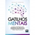 LIVRO - GATILHOS MENTAIS GUSTAVO FERREIRA