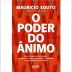 LIVRO - O PODER DO ANIMO MAURICIO SOUTO