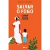 LIVRO - SALVAR O FOGO ITAMAR VIEIRA JUNIOR