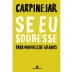 LIVRO - SE EU SOUBESSE PARA MAIORES DE 40 ANOS CARPINEJAR REF. 9786558383345