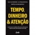 LIVRO - TEMPO DINHEIRO E ATENCAO GUILHERME JUNQUEIRA