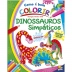 LIVRO COLECAO COMO E BOM COLORIR! DINOSSAUROS SIMPATICOS