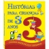 LIVRO COLECAO HISTORIAS PARA CRIANCAS 3 ANOS