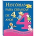 LIVRO COLECAO HISTORIAS PARA CRIANCAS 4 ANOS REF. 1113534