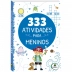 LIVRO INFANTIL 333 ATIVIDADES PARA MENINOS