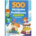 LIVRO INFANTIL 500 ATIVIDADES PARA PROFESSORES REF. 1165496