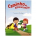 LIVRO INFANTIL CAMINHO DA ALFABETIZACAO